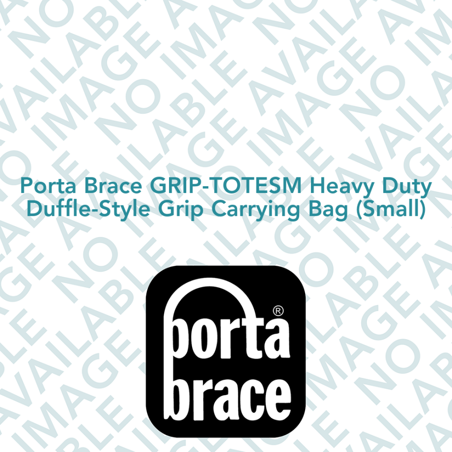 Porta Brace GRIP-TOTESM Heavy Duty Duffle-Style Grip Carrying Bag (Small)