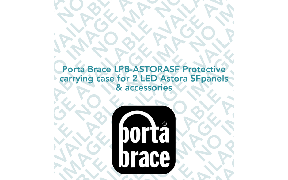 Porta Brace LPB-ASTORASF Protective carrying case for 2 LED Astora SFpanels & accessories