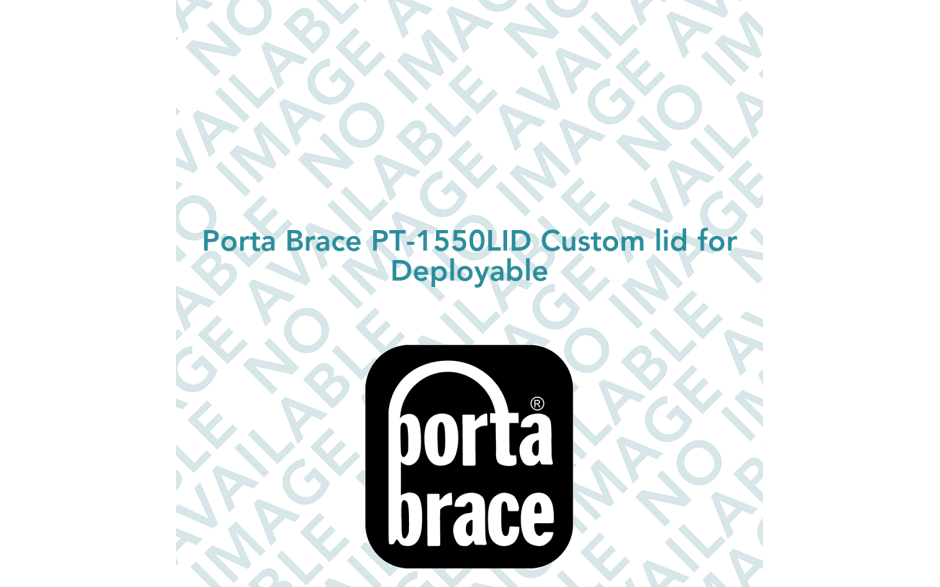 Porta Brace PT-1550LID Custom lid for Deployable