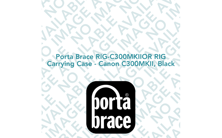 Porta Brace RIG-C300MKIIOR RIG Carrying Case - Canon C300MKII, Black