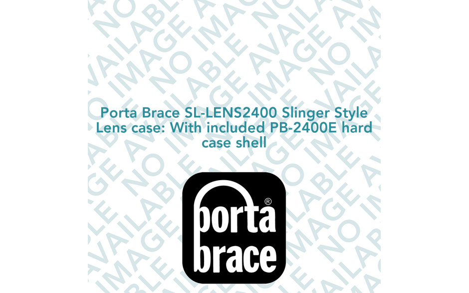 Porta Brace SL-LENS2400 Slinger Style Lens case: With included PB-2400E hard case shell