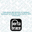 Porta Brace BK-ALPHA1 A compact backpack to hold the Sony Alpha1 with accessories