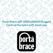 Porta Brace HIP-3PROLENSSM Rugged Cordura hip-pack with small cup