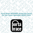 Porta Brace PB-600EX Protective Pouch for the Canon Speedlite 600EX Flash