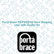 Porta Brace PB-PXWFX9 Hard shipping case with divider kit