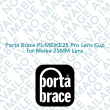 Porta Brace PL-MEIKE25 Pro Lens Cup for Meike 25MM Lens