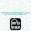 Porta Brace PL-SLRMAGIC35 Pro Lens Cup for SLR Magic 35MM Lens
