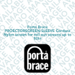 Porta Brace PROECTORSCREEN-SLEEVE Cordura Nylon screen for roll out screens up to 80In