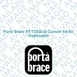 Porta Brace PT-1550LID Custom lid for Deployable