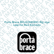 Porta Brace RIG-KOMODO Rig stye case for Red Komodo