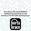 Porta Brace PB-CELESTRONC70 Padded Carrying Pouch for the Celestron C70 Mini Mak Spotting Scope