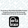 Porta Brace PB-SAMZ76E500BA Padded Protective Pouch for the Samsung 500GB 860 EVO SATA III Internal SSD
