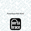 Porta Brace POL-HCX2