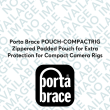Porta Brace POUCH-COMPACTRIG Zippered Padded Pouch for Extra Protection for Compact Camera Rigs