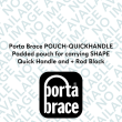 Porta Brace POUCH-QUICKHANDLE Padded pouch for carrying SHAPE Quick Handle and + Rod Block