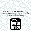 Porta Brace TLQB-35KIT 35in Long lightweight semi rigid tripod case with included 15lb sand bag