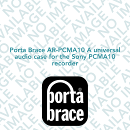 Porta Brace AR-PCMA10 A universal audio case for the Sony PCMA10 recorder
