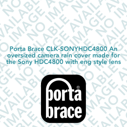 Porta Brace CLK-SONYHDC4800 An oversized camera rain cover made for the Sony HDC4800 with eng style lens
