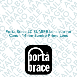 Porta Brace LC-SUMIRE Lens cup for Canon 14mm Sumire Prime Lens