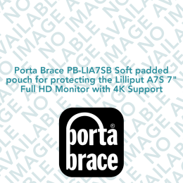 Porta Brace PB-LIA7SB Soft padded pouch for protecting the Lilliput A7S 7" Full HD Monitor with 4K Support