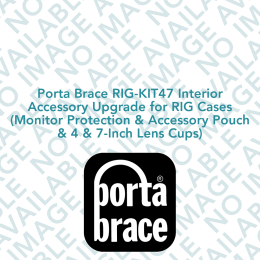 Porta Brace RIG-KIT47 Interior Accessory Upgrade for RIG Cases (Monitor Protection & Accessory Pouch & 4 & 7-Inch Lens Cups)